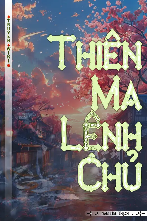 Truyện Thiên Ma Lệnh Chủ