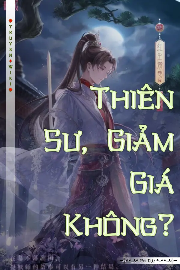 Truyện Thiên Sư, Giảm Giá Không?