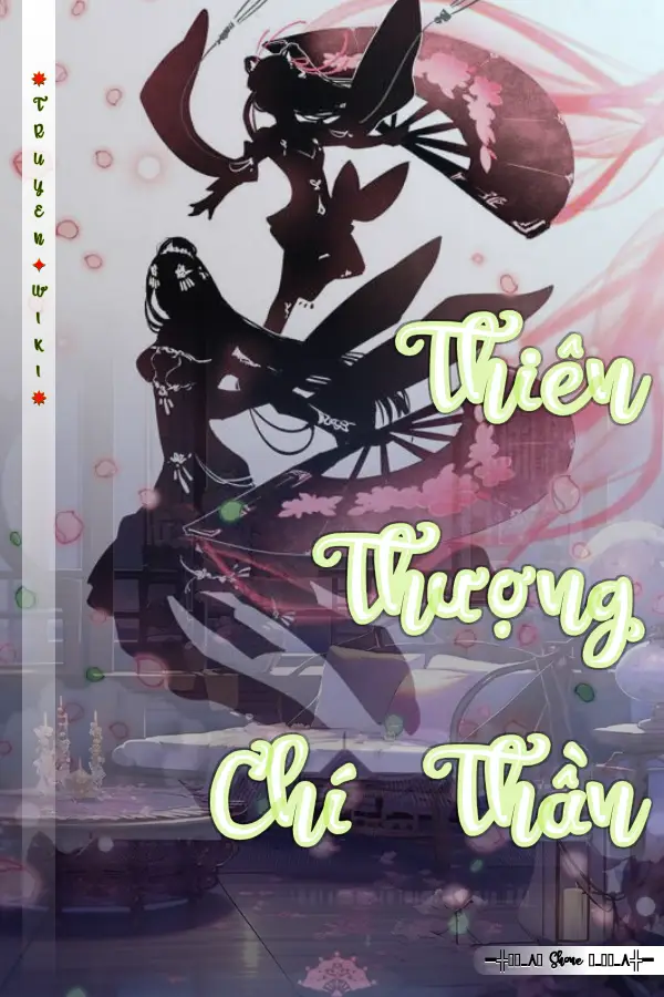 Truyện Thiên Thượng Chí Thần