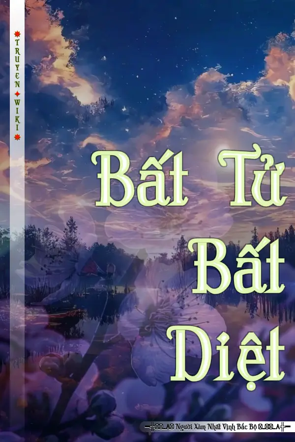 Bất Tử Bất Diệt