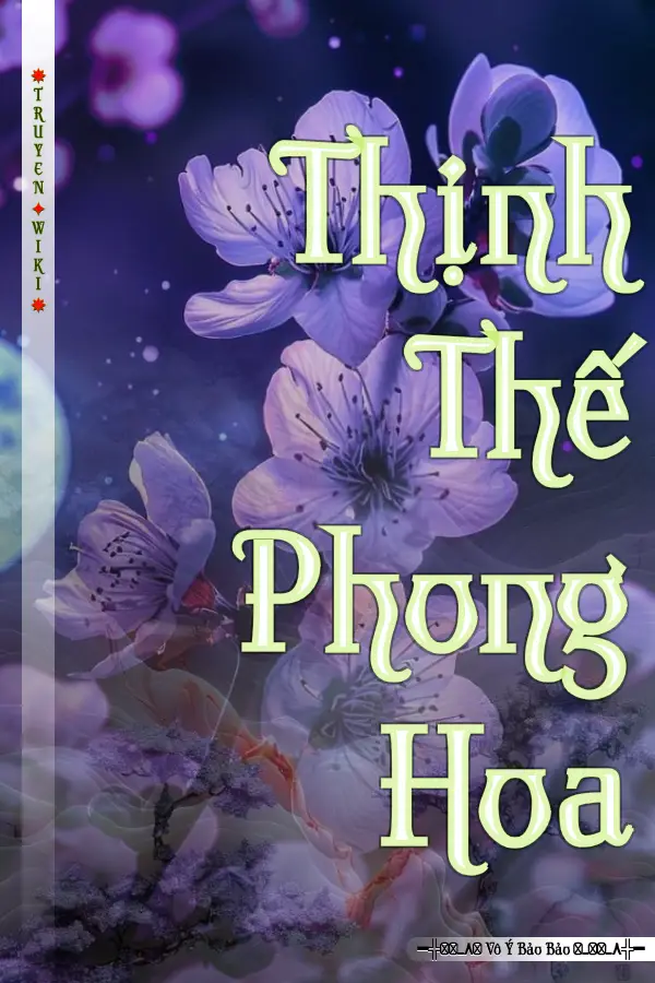 Truyện Thịnh Thế Phong Hoa