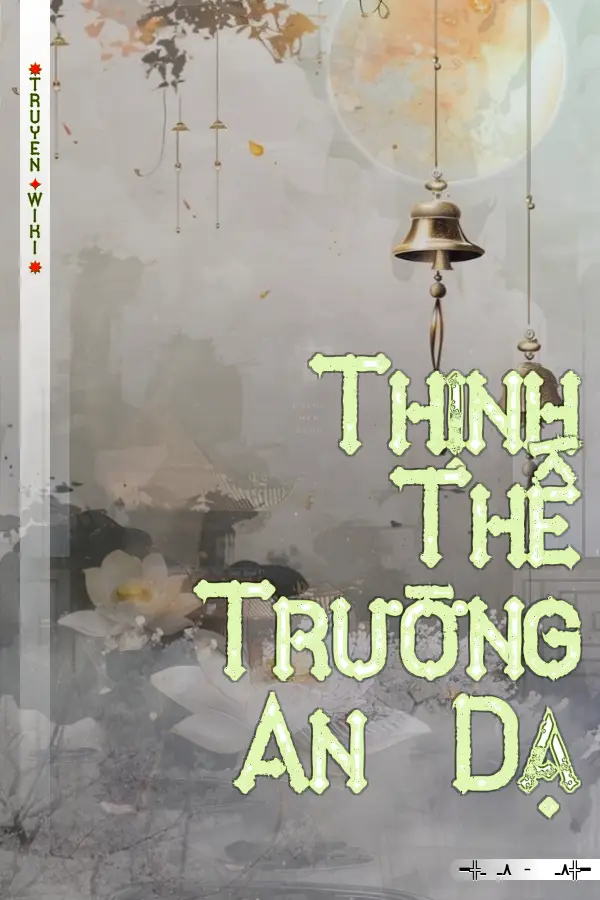 Truyện Thịnh Thế Trường An Dạ