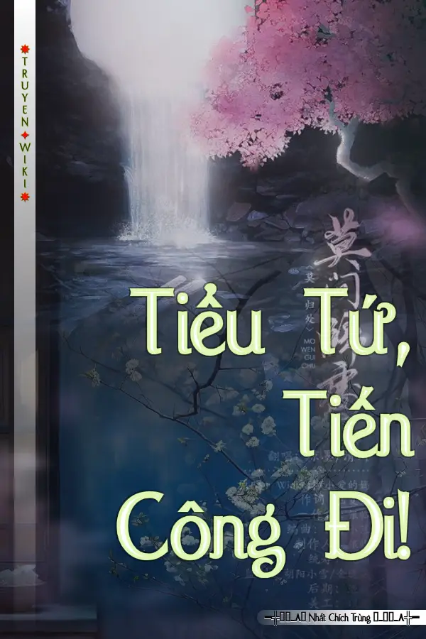 Tiểu Tứ, Tiến Công Đi!