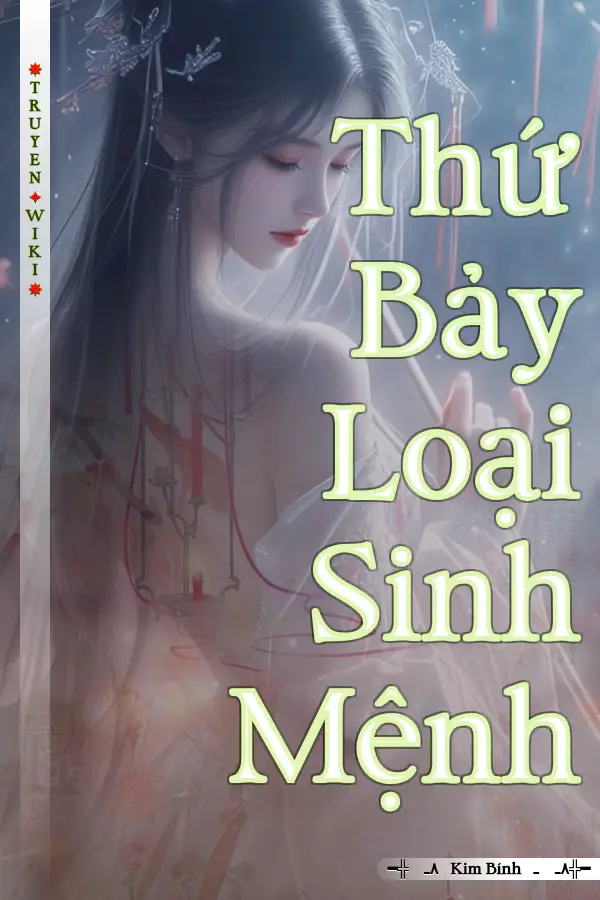 Truyện Thứ Bảy Loại Sinh Mệnh