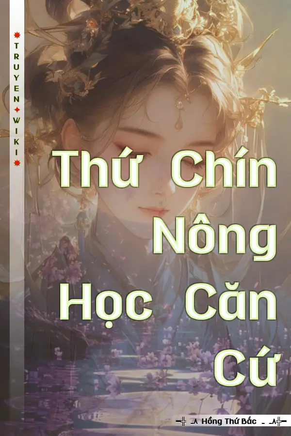 Thứ Chín Nông Học Căn Cứ