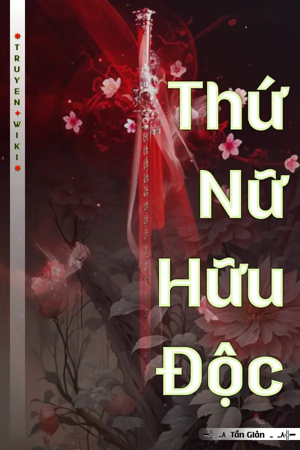 Truyện Thứ Nữ Hữu Độc