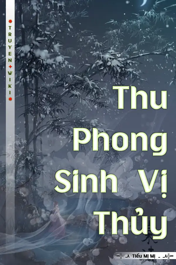 Truyện Thu Phong Sinh Vị Thủy