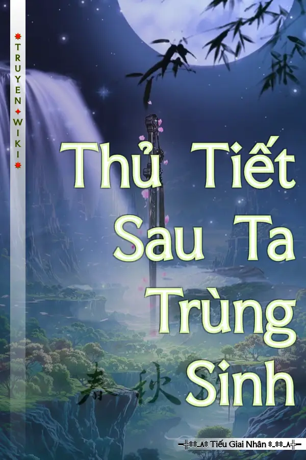 Truyện Thủ Tiết Sau Ta Trùng Sinh