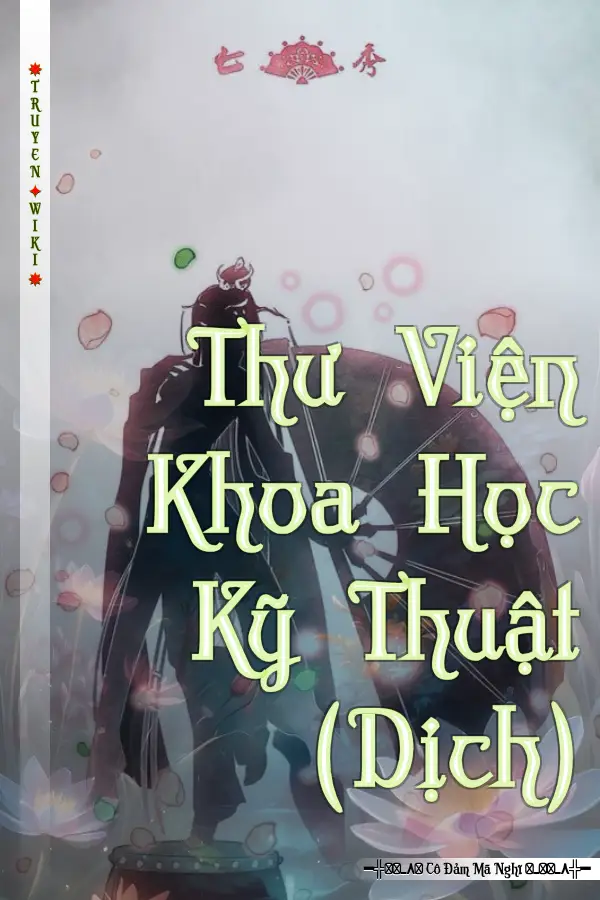 Truyện Thư Viện Khoa Học Kỹ Thuật (Dịch)