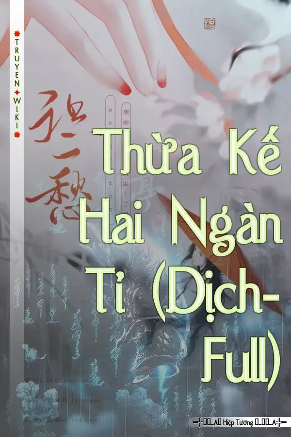 Thừa Kế Hai Ngàn Tỉ (Dịch-Full)