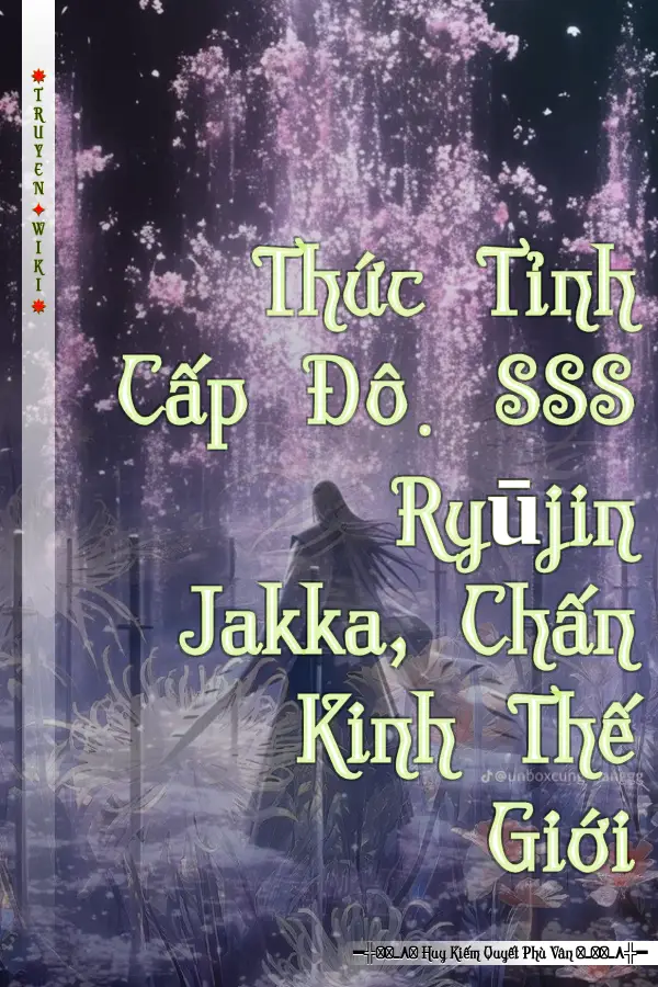 Thức Tỉnh Cấp Độ SSS Ryūjin Jakka, Chấn Kinh Thế Giới