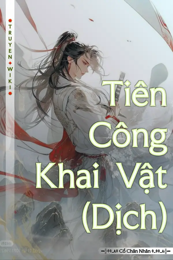 Truyện Tiên Công Khai Vật (Dịch)