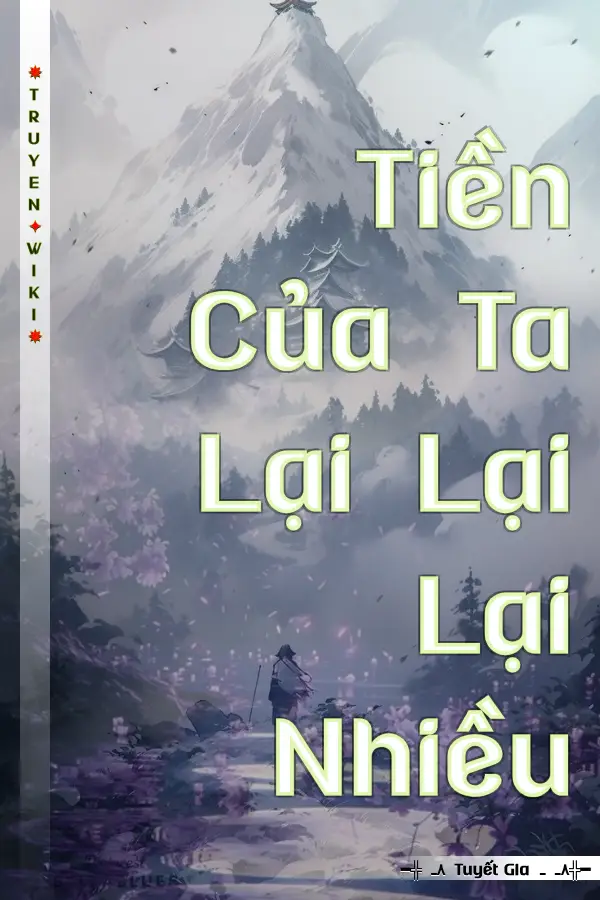 Tiền Của Ta Lại Lại Lại Nhiều