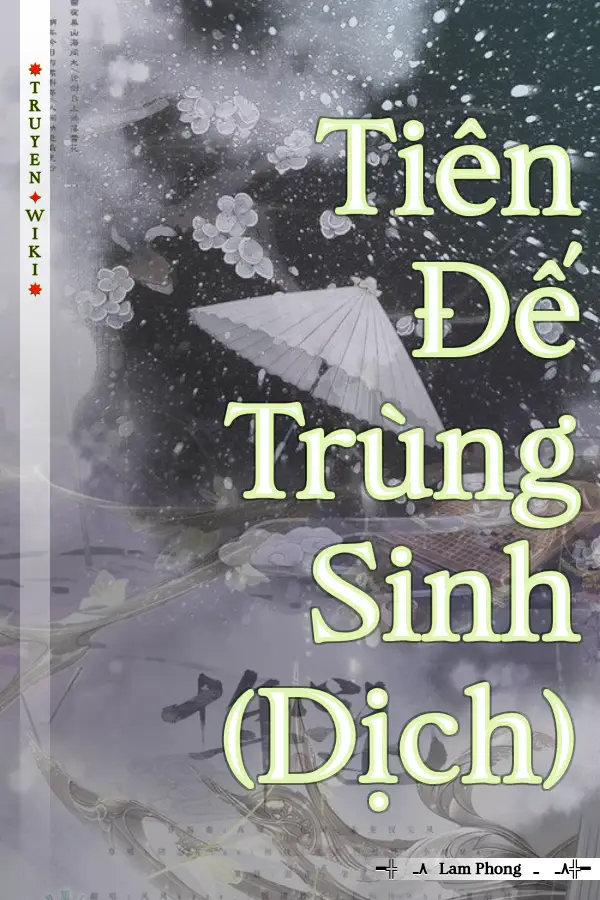 Truyện Tiên Đế Trùng Sinh (Dịch)