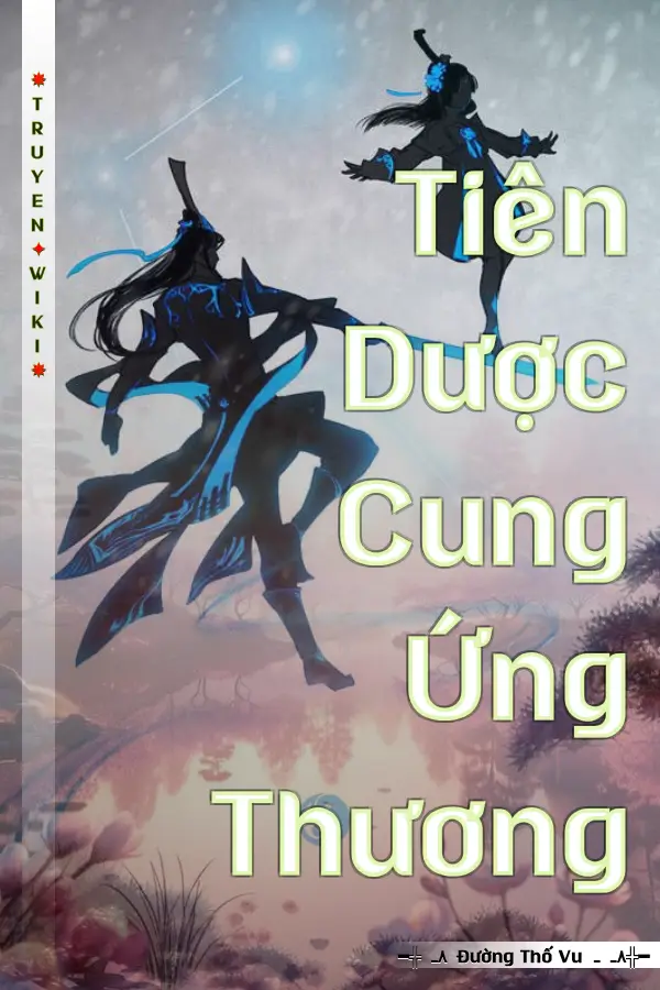 Truyện Tiên Dược Cung Ứng Thương