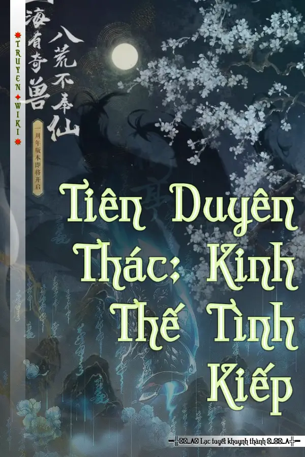 Tiên Duyên Thác: Kinh Thế Tình Kiếp