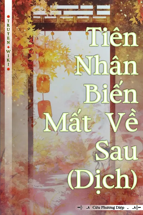 Truyện Tiên Nhân Biến Mất Về Sau (Dịch)