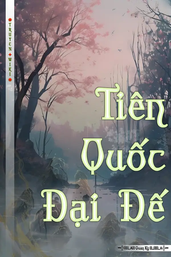 Truyện Tiên Quốc Đại Đế