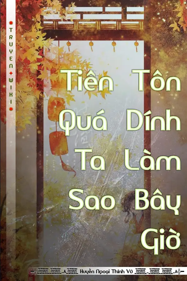 Tiên Tôn Quá Dính Ta Làm Sao Bây Giờ