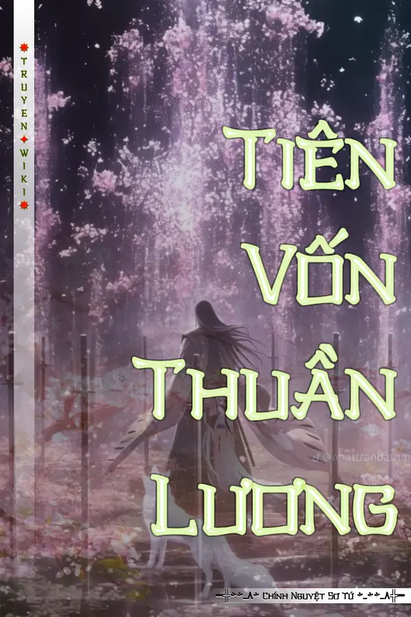 Truyện Tiên Vốn Thuần Lương