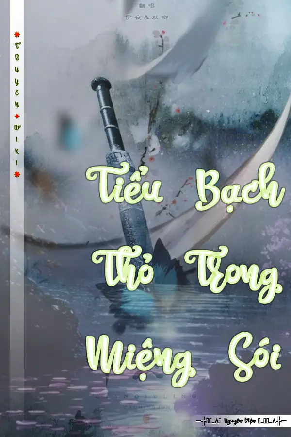 Truyện Tiểu Bạch Thỏ Trong Miệng Sói