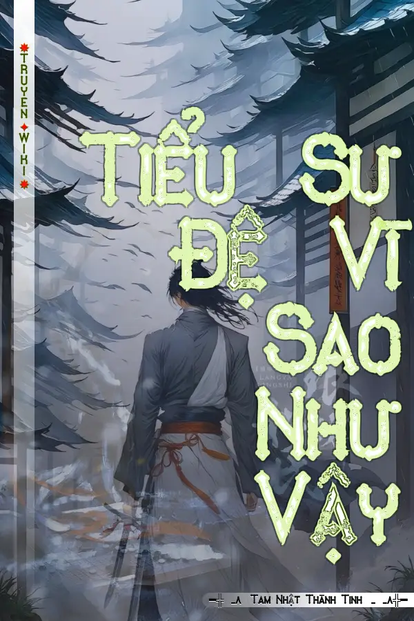 Truyện Tiểu Sư Đệ Vì Sao Như Vậy