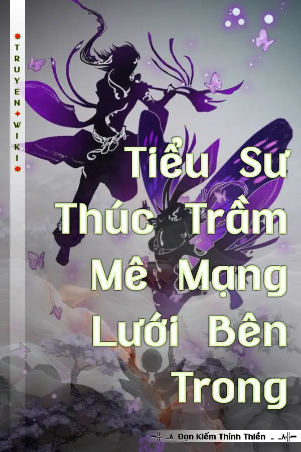 Truyện Tiểu Sư Thúc Trầm Mê Mạng Lưới Bên Trong