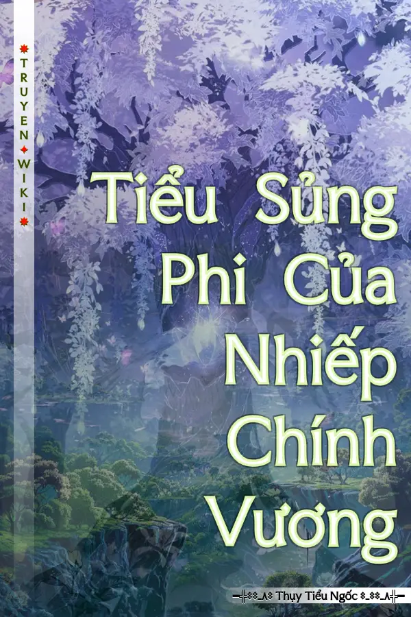 Tiểu Sủng Phi Của Nhiếp Chính Vương