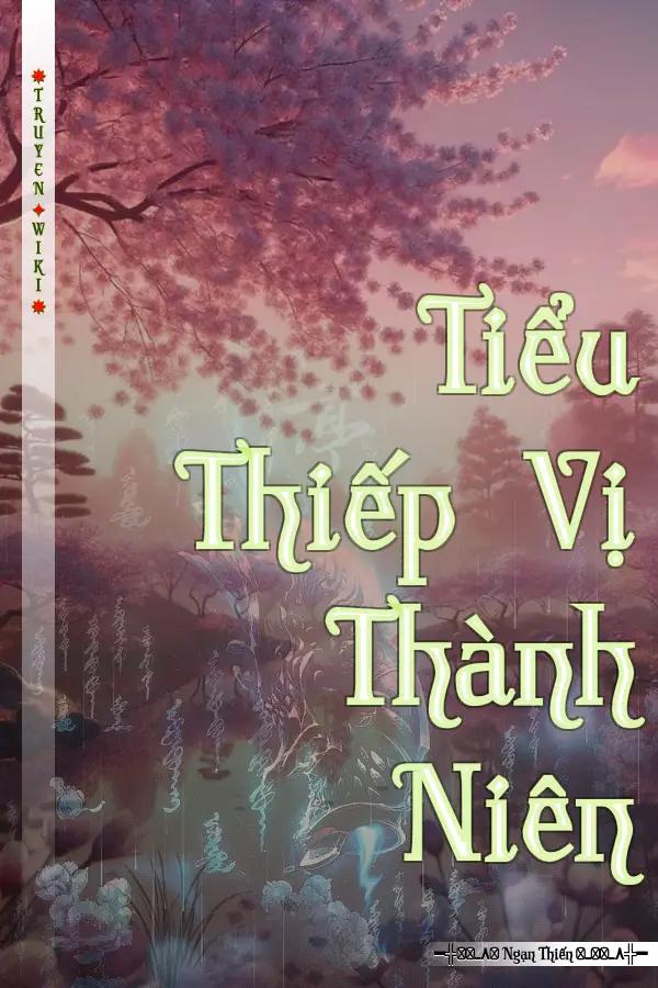 Truyện Tiểu Thiếp Vị Thành Niên