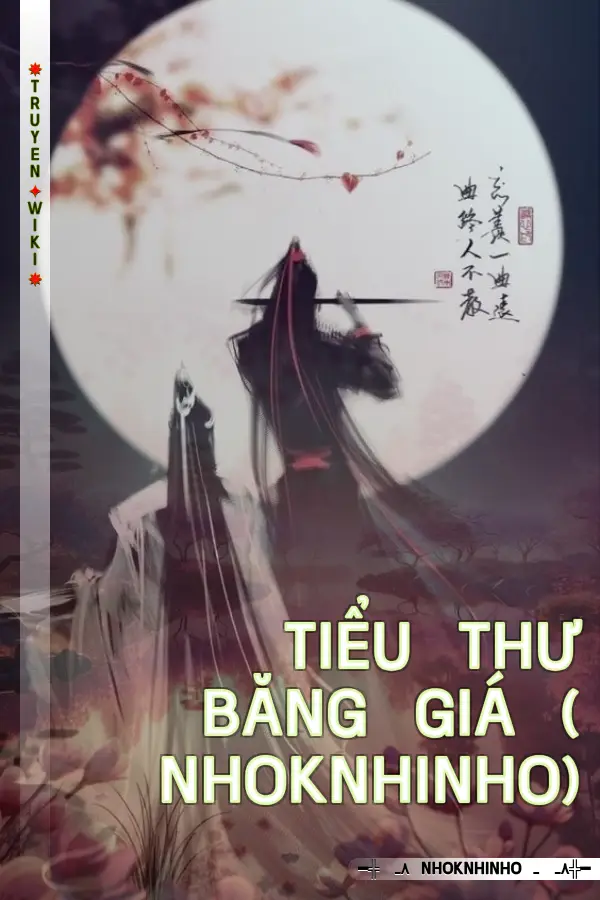 Tiểu Thư Băng Giá ( nhoknhinho)