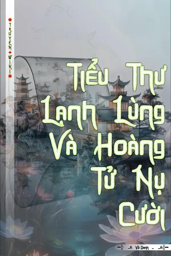 Truyện Tiểu Thư Lạnh Lùng Và Hoàng Tử Nụ Cười