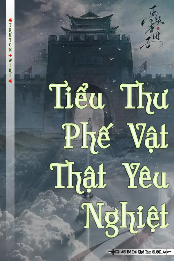 Truyện Tiểu Thư Phế Vật Thật Yêu Nghiệt