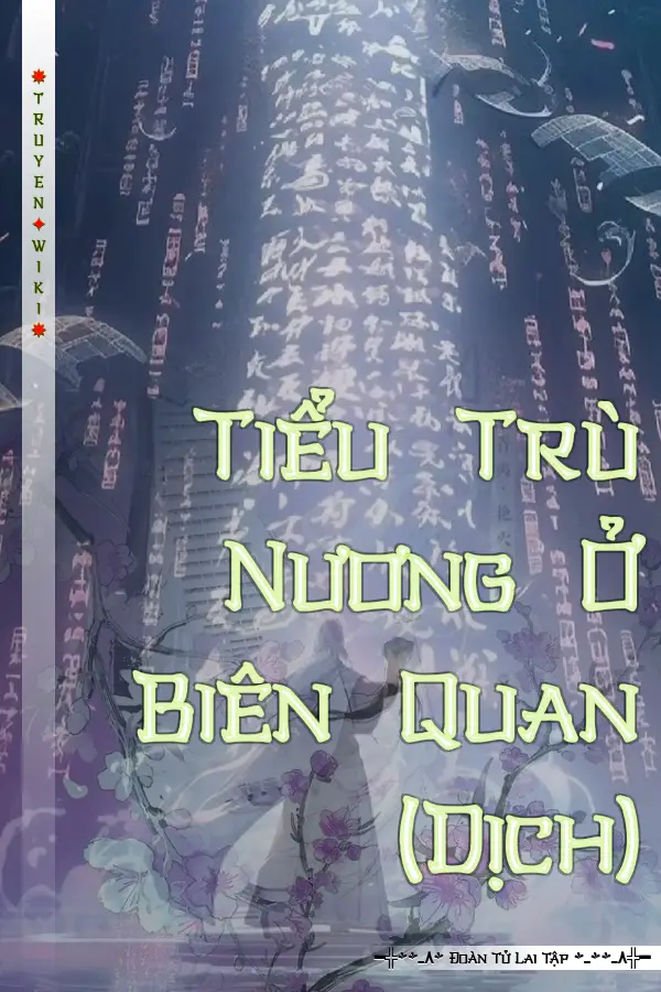 Tiểu Trù Nương Ở Biên Quan (Dịch)