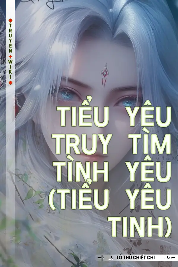 Tiểu Yêu Truy Tìm Tình Yêu (Tiểu Yêu Tinh)