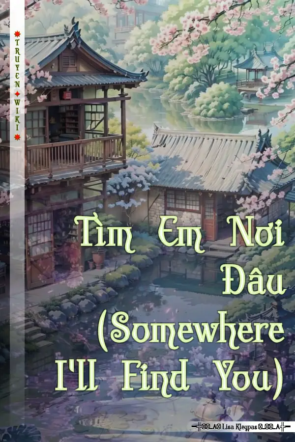 Truyện Tìm Em Nơi Đâu (Somewhere I'll Find You)