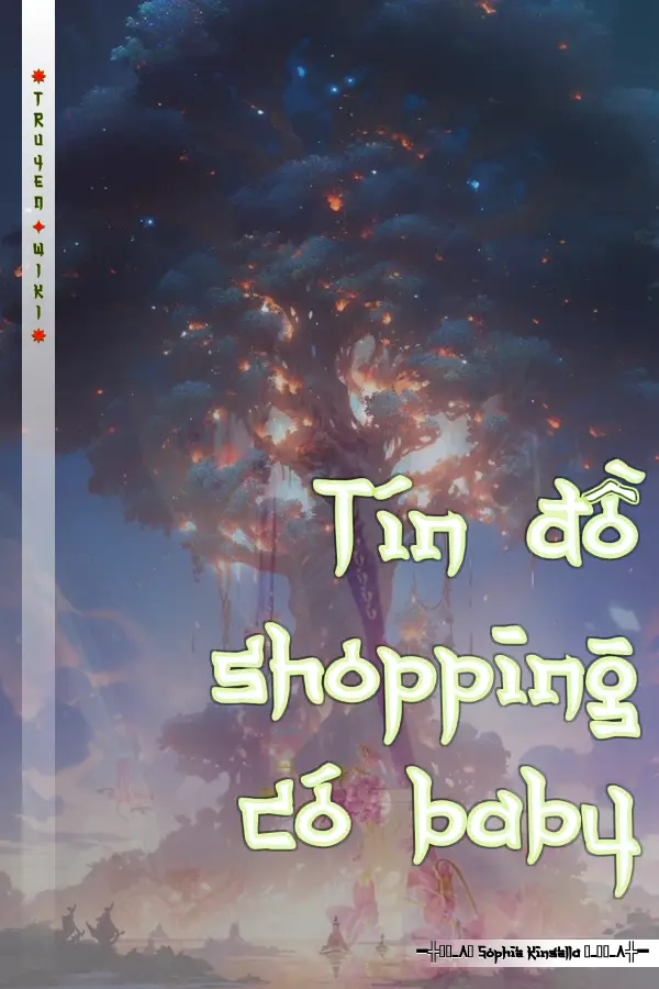 Truyện Tín đồ shopping có baby