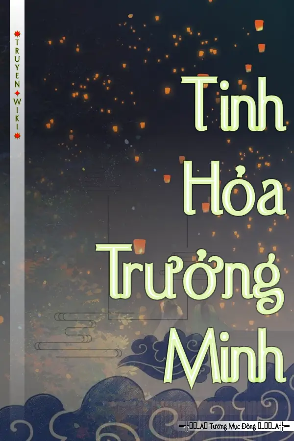 Truyện Tinh Hỏa Trưởng Minh