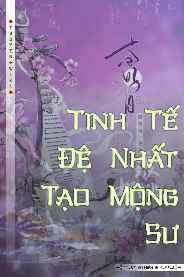 Tinh Tế Đệ Nhất Tạo Mộng Sư