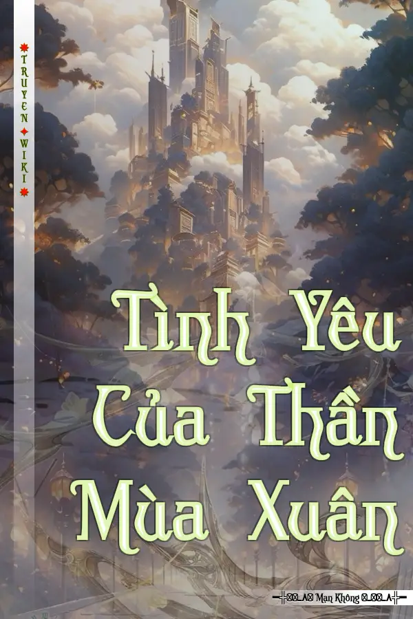 Truyện Tình Yêu Của Thần Mùa Xuân