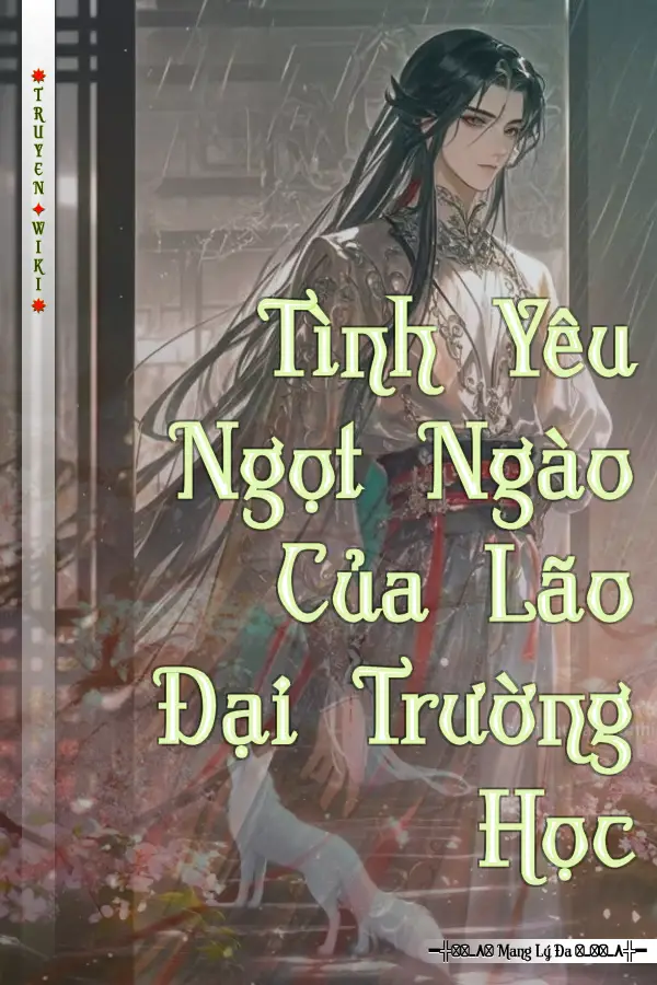 Tình Yêu Ngọt Ngào Của Lão Đại Trường Học