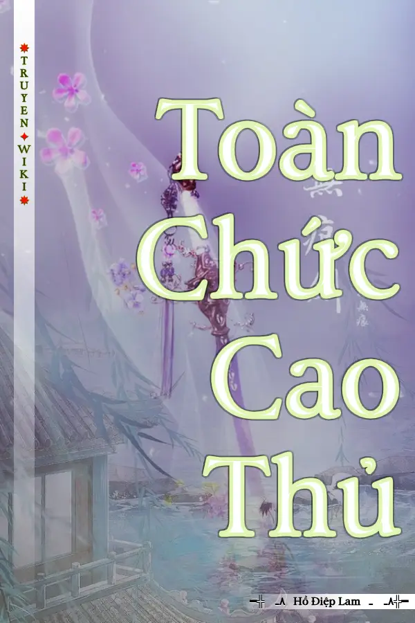 Truyện Toàn Chức Cao Thủ