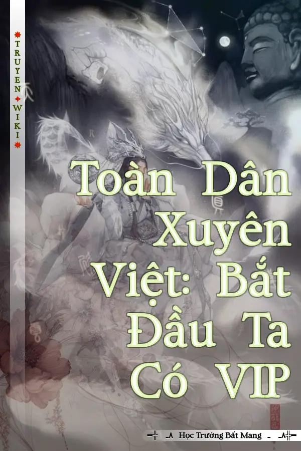 Toàn Dân Xuyên Việt: Bắt Đầu Ta Có VIP