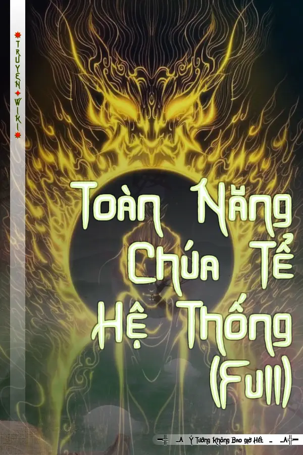 Toàn Năng Chúa Tể Hệ Thống (Full)