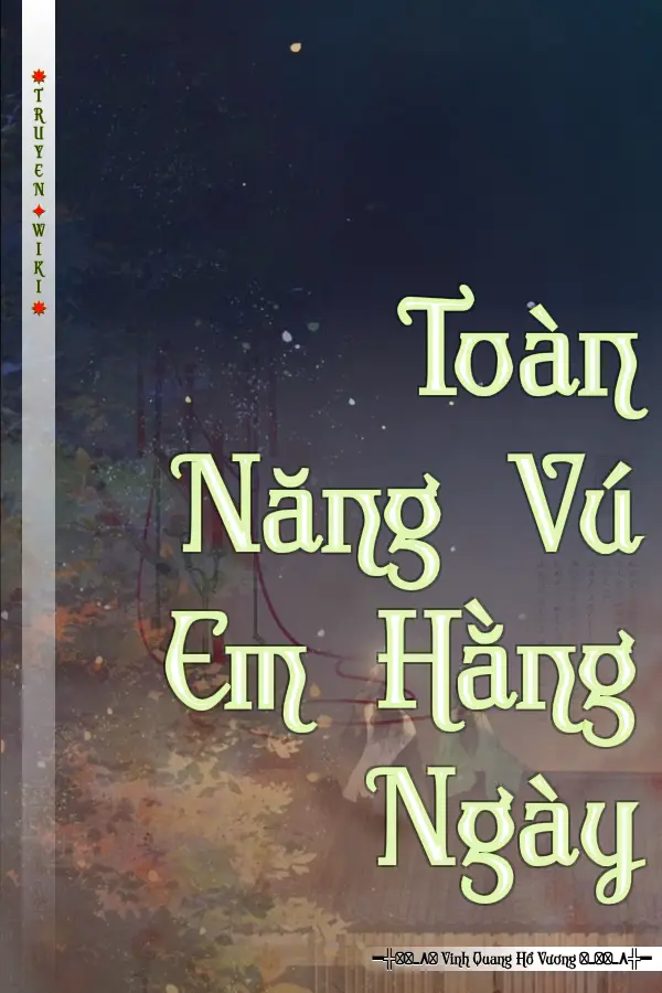 Toàn Năng Vú Em Hằng Ngày