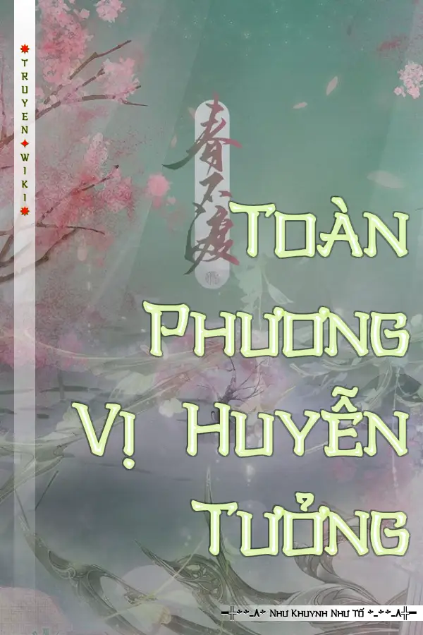 Truyện Toàn Phương Vị Huyễn Tưởng