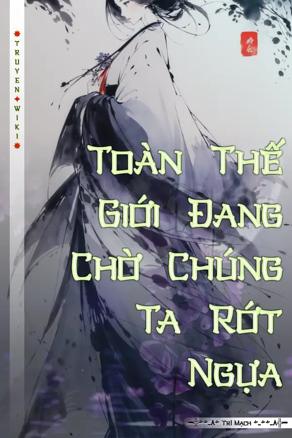 Toàn Thế Giới Đang Chờ Chúng Ta Rớt Ngựa