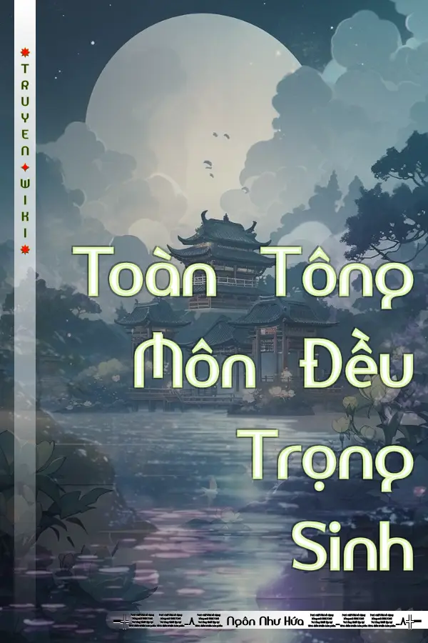 Toàn Tông Môn Đều Trọng Sinh