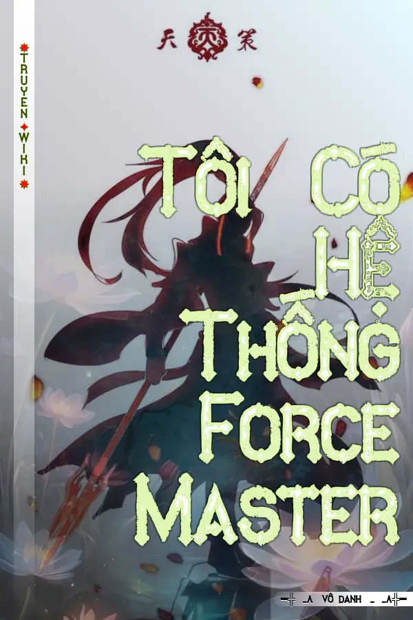 Tôi Có Hệ Thống Force Master