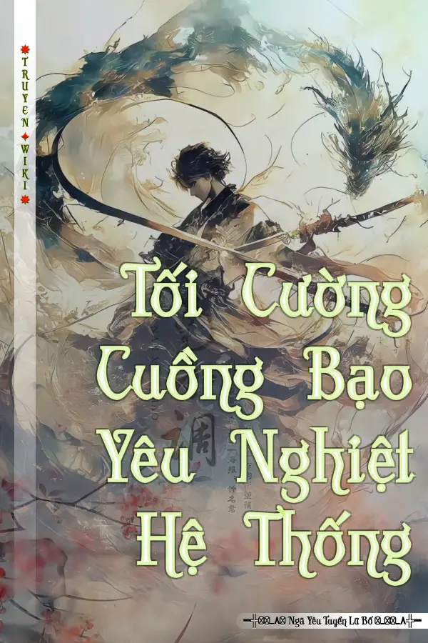 Tối Cường Cuồng Bạo Yêu Nghiệt Hệ Thống