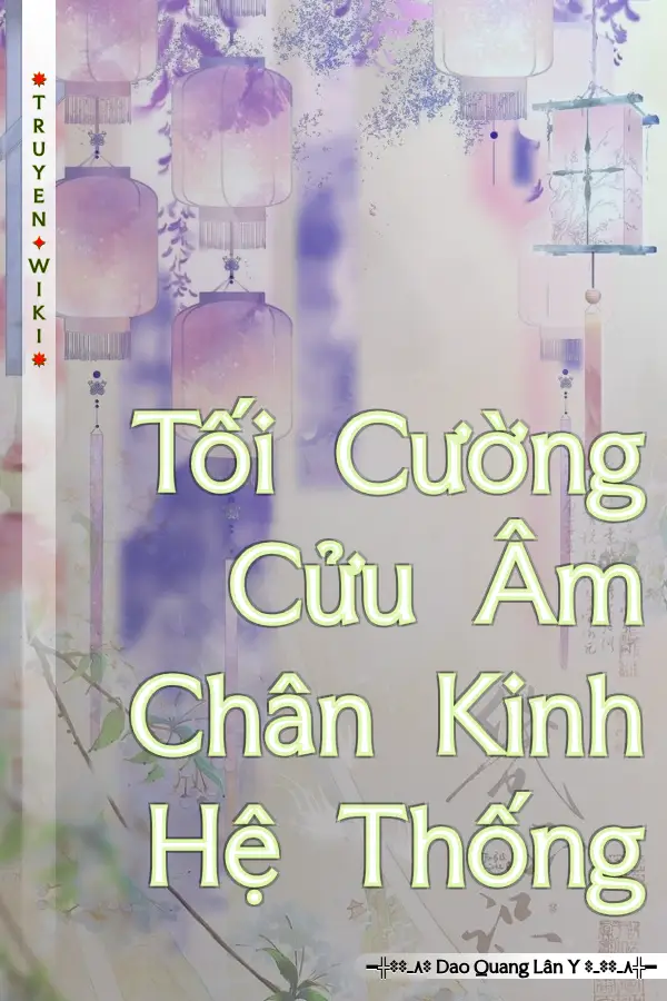 Tối Cường Cửu Âm Chân Kinh Hệ Thống